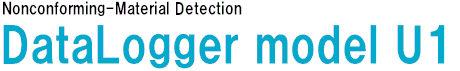 DataLogger model U1 | Nonconforming-Material Detection